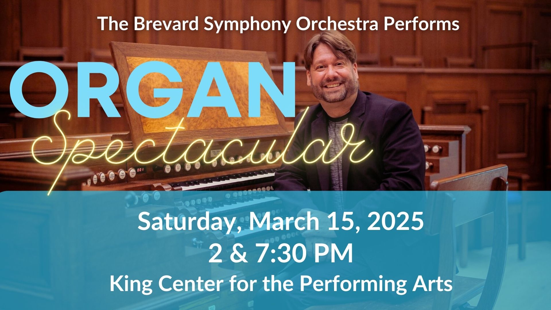 Brevard Symphony Orchestra Signature Series: Organ Spectacular ...